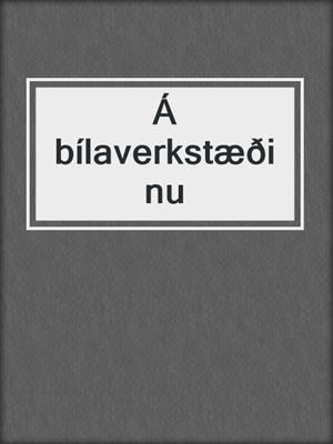 cover image of Á bílaverkstæðinu