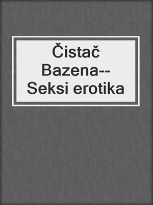cover image of Čistač Bazena--Seksi erotika