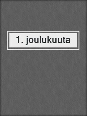 cover image of 1. joulukuuta