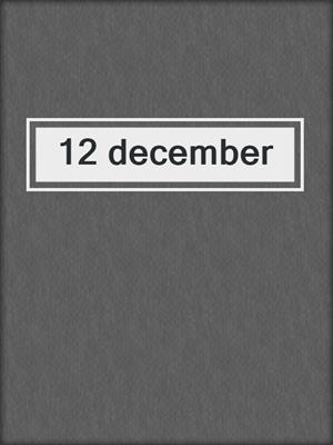 cover image of 12 december