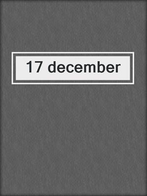 cover image of 17 december