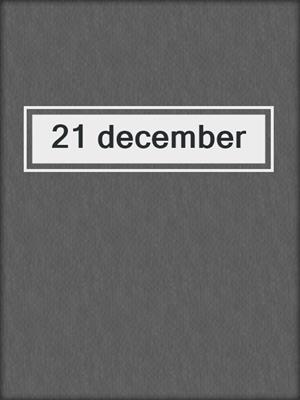 21 december