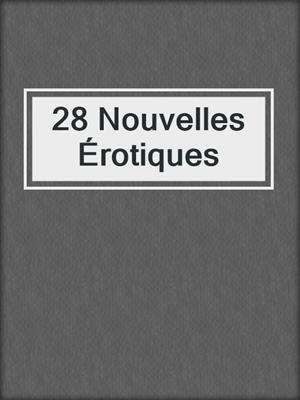cover image of 28 Nouvelles Érotiques