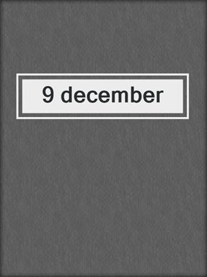 cover image of 9 december