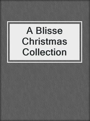 cover image of A Blisse Christmas Collection