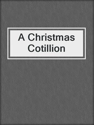 cover image of A Christmas Cotillion