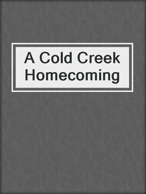 A Cold Creek Homecoming