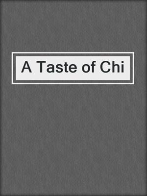 cover image of A Taste of Chi