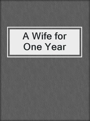 cover image of A Wife for One Year