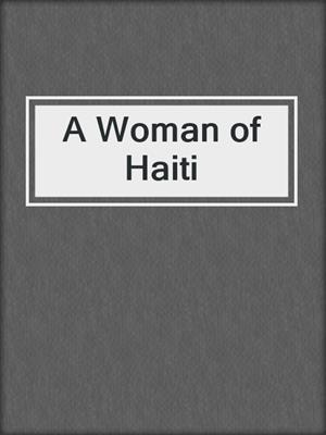 cover image of A Woman of Haiti