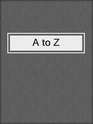 cover image of A to Z