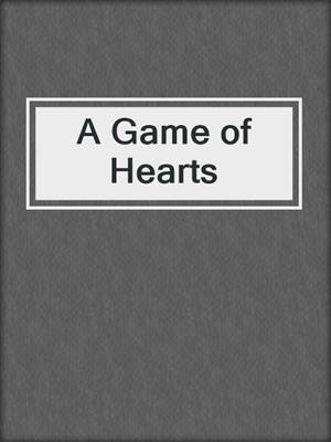 cover image of A Game of Hearts
