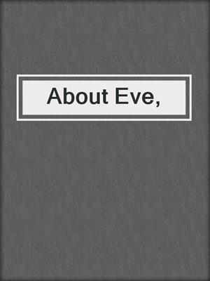 cover image of About Eve,