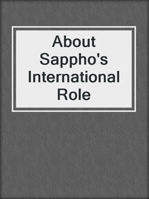 cover image of About Sappho's International Role
