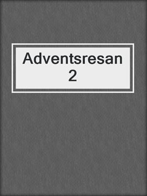 cover image of Adventsresan 2