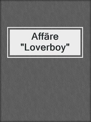 cover image of Affäre "Loverboy"