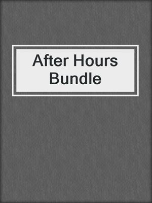 cover image of After Hours Bundle