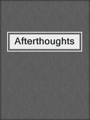 cover image of Afterthoughts