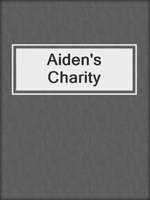 cover image of Aiden's Charity