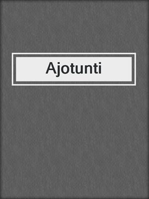 cover image of Ajotunti
