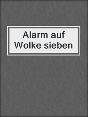 cover image of Alarm auf Wolke sieben