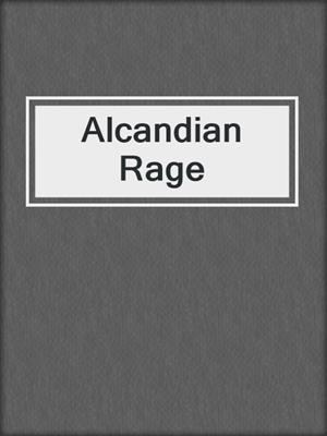 cover image of Alcandian Rage