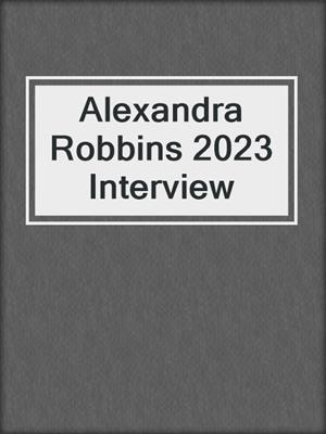 Alexandra Robbins 2023 Interview