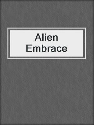 cover image of Alien Embrace
