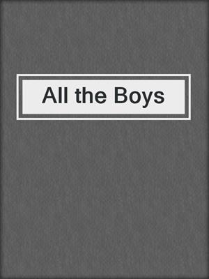 cover image of All the Boys