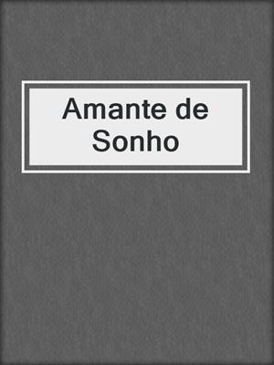 cover image of Amante de Sonho
