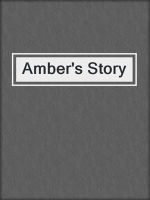 cover image of Amber's Story
