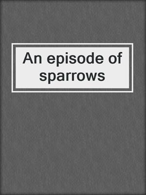 An episode of sparrows