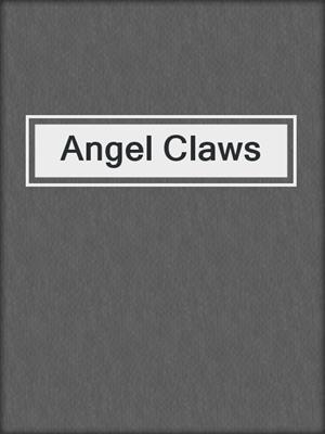 cover image of Angel Claws