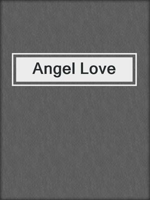 cover image of Angel Love