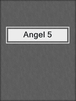cover image of Angel 5