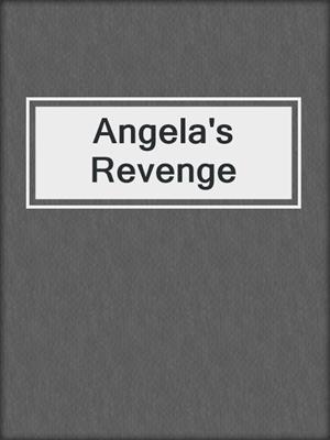 cover image of Angela's Revenge