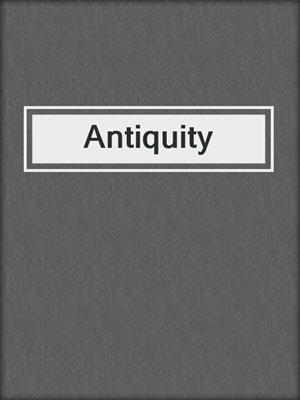 cover image of Antiquity