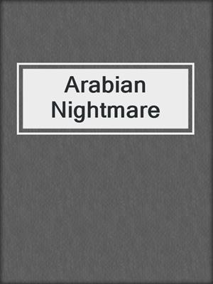 cover image of Arabian Nightmare