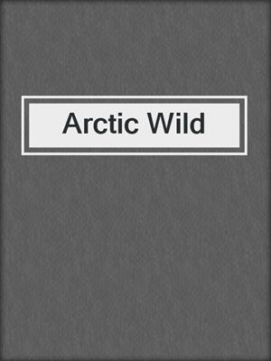 cover image of Arctic Wild