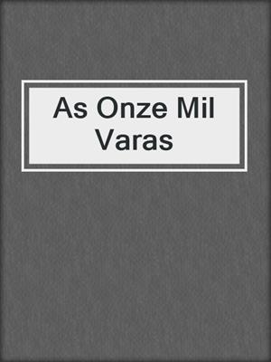 cover image of As Onze Mil Varas