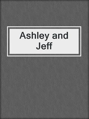 cover image of Ashley and Jeff