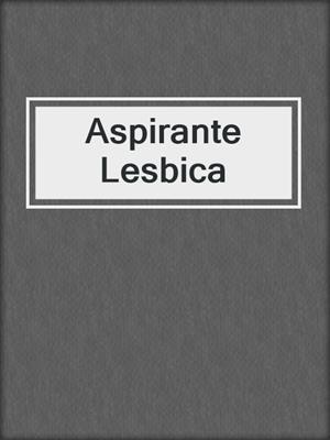 cover image of Aspirante Lesbica