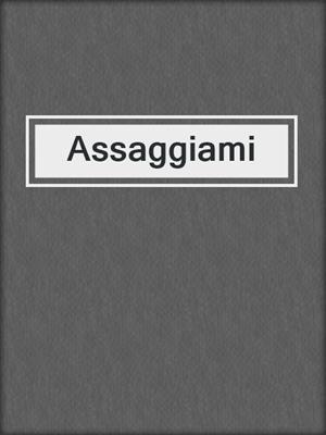 cover image of Assaggiami