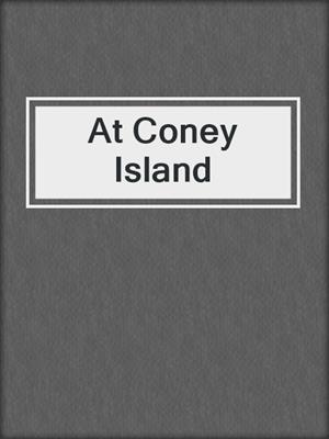 cover image of At Coney Island