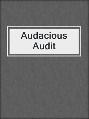 cover image of Audacious Audit