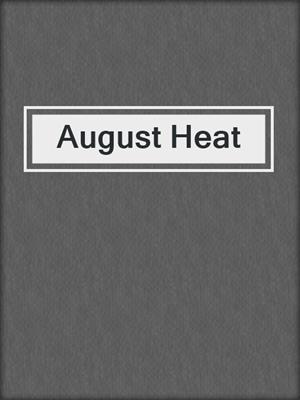 cover image of August Heat