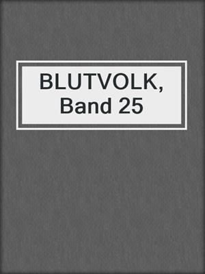 cover image of BLUTVOLK, Band 25