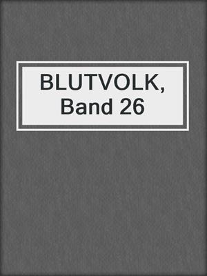 cover image of BLUTVOLK, Band 26