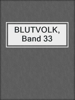 cover image of BLUTVOLK, Band 33