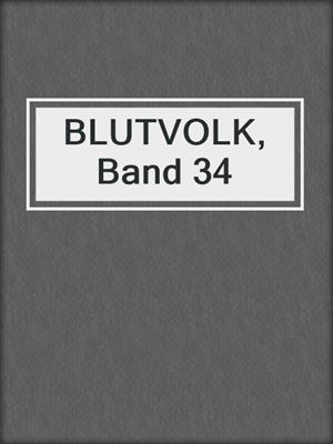cover image of BLUTVOLK, Band 34